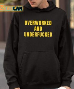Overworked And Underfucked Shirt 4 1