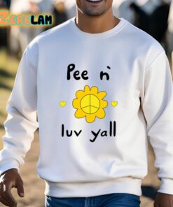 Pee N Luv Yall Shirt 3 1