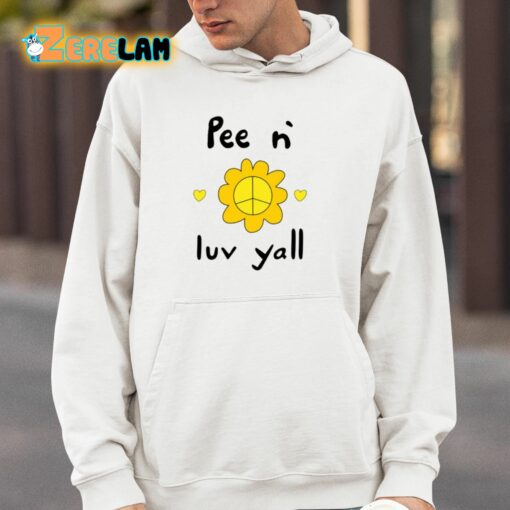 Pee N Luv Yall Shirt