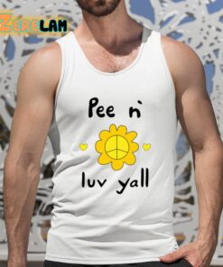 Pee N Luv Yall Shirt 5 1