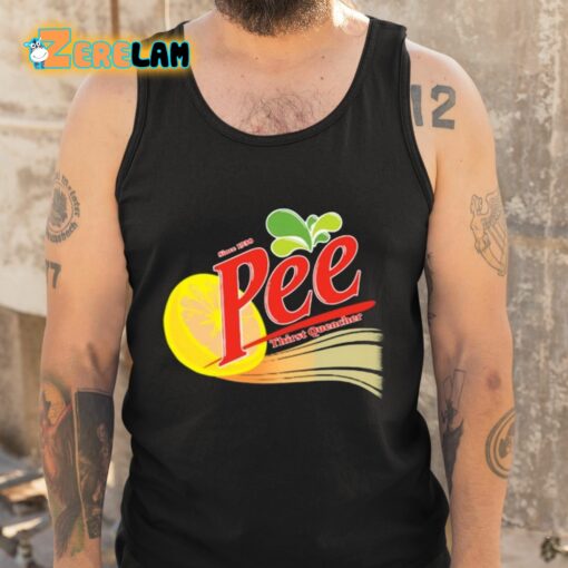 Pee Thirst Quencher Since 1938 Shirt