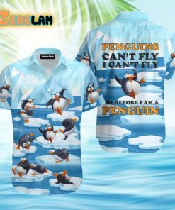 Penguins Can’t Fly I Can’t Fly Therefore I Am A Penguin Hawaiian Shirt