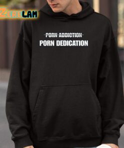 Porn Addiction Porn Dedication Shirt 4 1