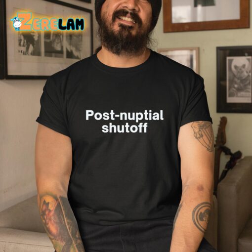 Post Nuptial Shutoff Shirt