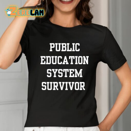 Public Education System Survivor Shirt