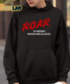 ROAR To Resist Drugs And Alcohol Shirt 4 1