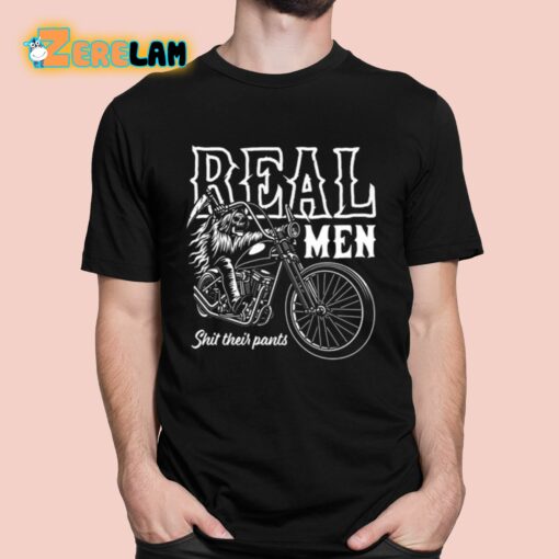 Real Men Shit Their Pants Shirt