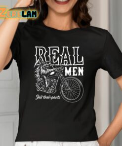 Real Men Shit Their Pants Shirt 2 1