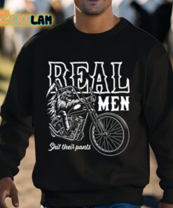 Real Men Shit Their Pants Shirt 3 1