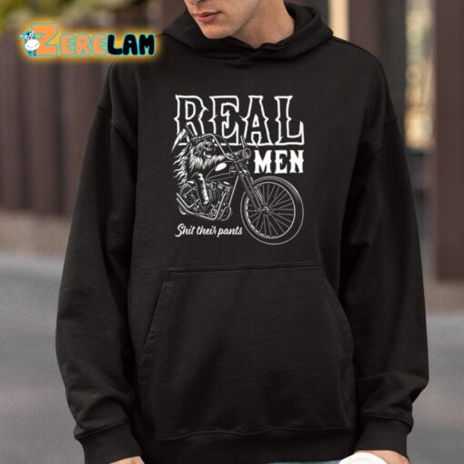 Real Men Shit Their Pants Shirt