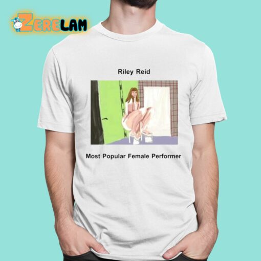 Riley Reid Most Popular Female Performer Shirt