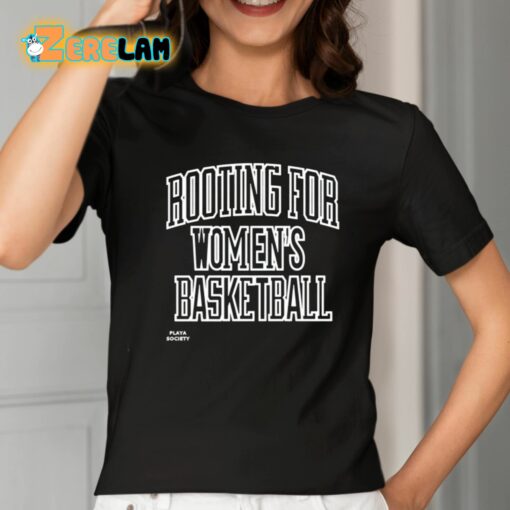 Rooting For Women’s Basketball Shirt