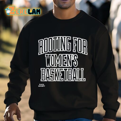 Rooting For Women’s Basketball Shirt