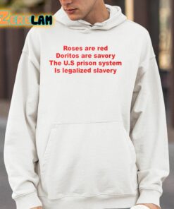 Roses Are Red Doritos Are Savory The US Prison System Is Legalized Slavery Shirt 4 1