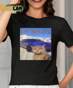 Rule 1 Always Boss Up Shirt 2 1