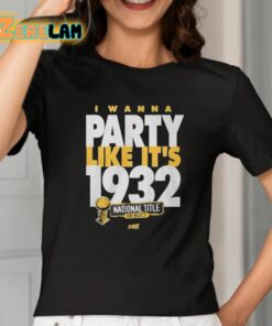 Rusty Rueff I Wanna Party Like Its 1932 Shirt 2 1