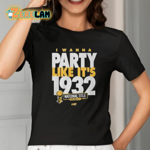 Rusty Rueff I Wanna Party Like It’s 1932 Shirt
