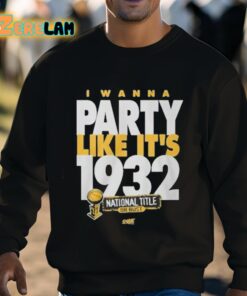 Rusty Rueff I Wanna Party Like Its 1932 Shirt 3 1