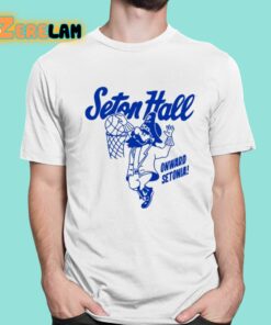 Ryan Cassidy Seton Hall Onward Setonia Shirt