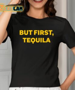 Sammy Hagar But First Tequila Shirt 2 1