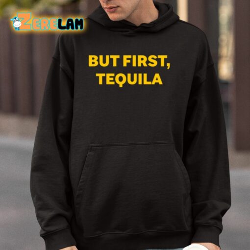 Sammy Hagar But First Tequila Shirt