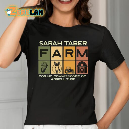 Sarah Taber Farm For Nc Commissioner Of Agriculture Shirt