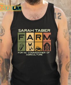 Sarah Taber Farm For Nc Commissioner Of Agriculture Shirt 5 1