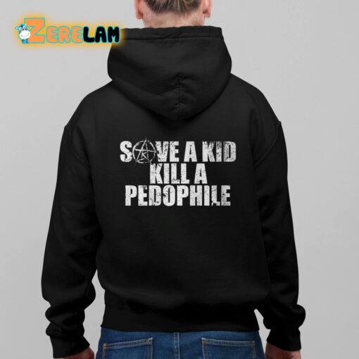 Save A Kid Kill A Pedophile Shirt