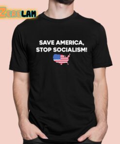 Save America Stop Socialism Shirt 1 1