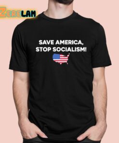 Save America Stop Socialism Shirt