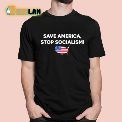 Save America Stop Socialism Shirt