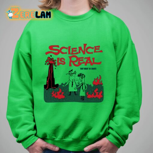 Science Is Real They Might Be Giants Shirt