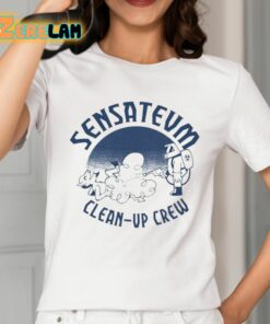 Sensatevm Clean Up Crew Shirt 2 1