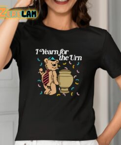 Shithead Steve I Yearn For The Urn Shirt 2 1