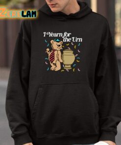 Shithead Steve I Yearn For The Urn Shirt 4 1