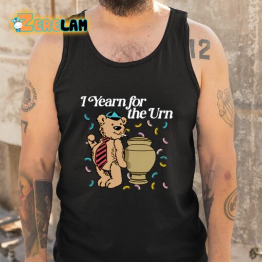 Shithead Steve I Yearn For The Urn Shirt