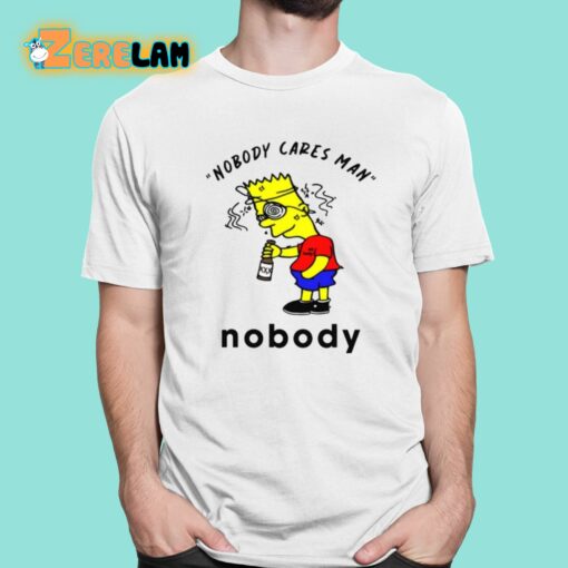 Simpson Nobody Cares Man Nobody Shirt