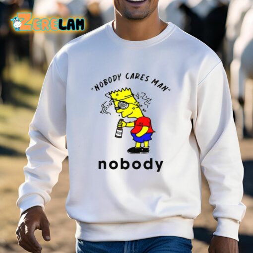 Simpson Nobody Cares Man Nobody Shirt