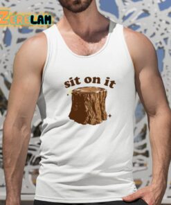 Sit On It Shirt 5 1