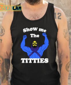 Skeletor Show Me The Titties Shirt 5 1