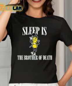 Sleep Is Mr Peanut The Brother Of Death Shirt 2 1