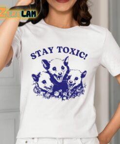 Stay Toxic Trash Panda Shirt 2 1