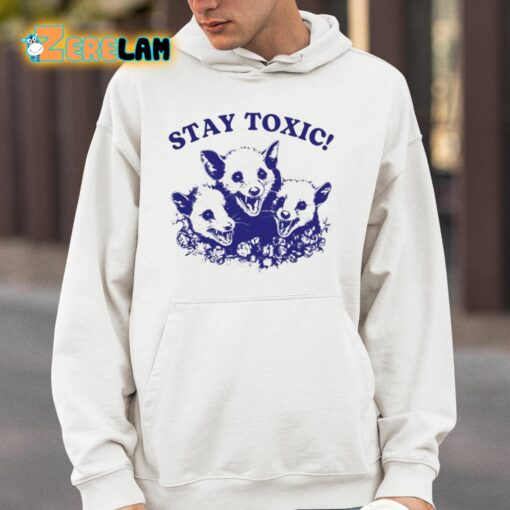 Stay Toxic Trash Panda Shirt