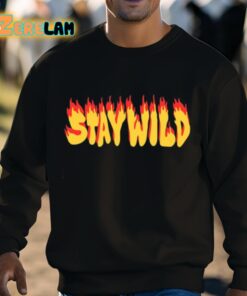 Stay Wild The Flame Shirt 3 1