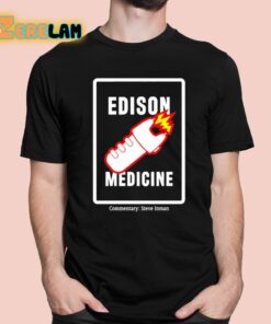 Steve Inman Edison Medicine Shirt