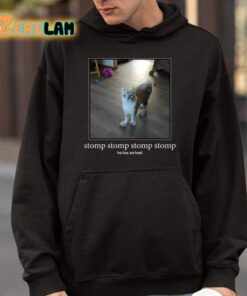 Stomp Stomp Stomp Stomp He Has Arrived Shirt 4 1