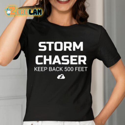 Storm Chaser Keep Back 500 Feet Shirt