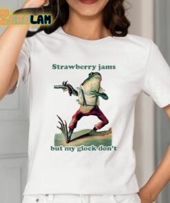Strawberry Jams But My Glock Dont Frog Shirt 2 1