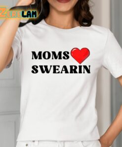 Stride Swearin Moms Love Swearin Shirt 2 1