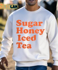 Sugar Honey Iced Tea Shirt 3 1